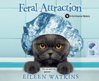 Feral Attraction written by Eileen Watkins performed by Lauren Ezzo on MP3 CD (Unabridged)